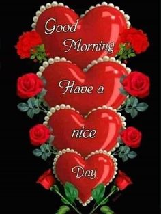 good morning have a nice day with red roses and heart shaped balloons on black background