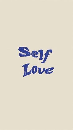 the words self love written in blue ink