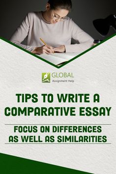 a woman writing on a piece of paper with the words tips to write a comparaative