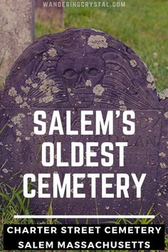 an old cemetery with the words salem's oldest cemetery written in white on it