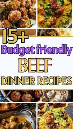 the cover of 15 budget - friendly beef dinner recipes, including meatballs and vegetables