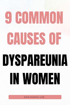 Nearly 75% of women have experienced painful sex (dyspareunia) at some point in their life. This articlesdiscusses 9 possible causes of dyspareunia in women. Hormonal Birth Control, Migraine Headaches, Menstrual Cramps, Stressful Situations, Abdominal Pain, Physical Health, Natural Healing, Healing, Health