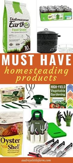 many different types of gardening products with the words must have homesteading products on them