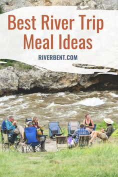 the best river trip meal ideas for families and their families to enjoy in the water