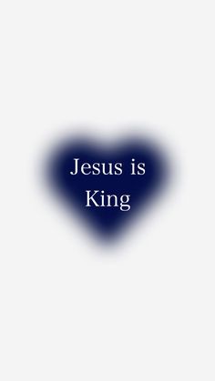 the words jesus is king written in blue on a white background with a heart shaped shadow