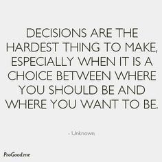 a quote from unknown person about decision