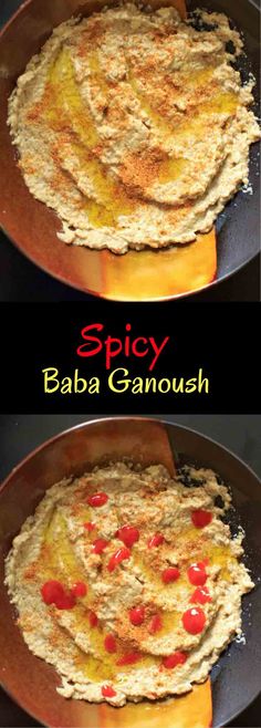 two pictures of food being cooked in pans on top of each other, with the words spicy baba ganoush above them