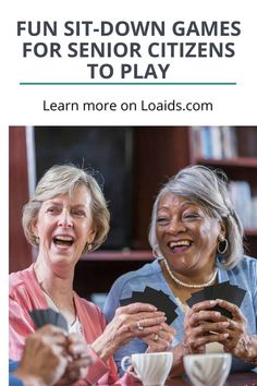 two older women sitting at a table with cards in their hands and the text fun - sit - down games for senior citizens to play