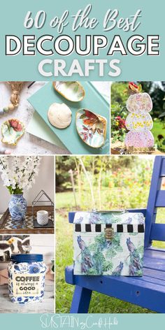 the best decoupage crafts for all kinds of things to do in the garden