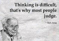 an old man with glasses and a quote on it that says thinking is difficult, that's why most people judge