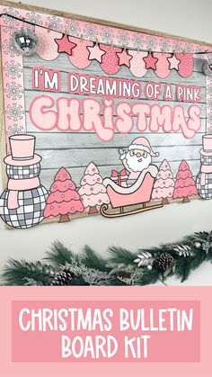 a pink christmas bulletin board with the words, i'm dreaming of a pink christmas bulletin