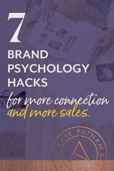 the 7 brand psychology hacks for more connection and more sales