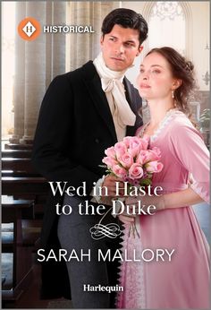 Sarah Mallory - Wed in Haste to the Duke Contemporary Fiction, Wedding Night, Historical Fiction, Fall In Love