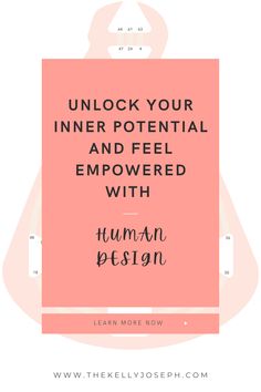 a pink poster with the words unlock your inner potential and feel emoweded with human design