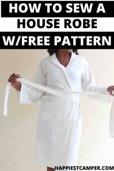 a woman wearing a robe and holding a white towel over her shoulder with the words how to sew a house robe w / free pattern