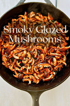 smoky glazed mushrooms in a cast iron skillet Glazed Mushrooms, Vegan Side Dishes, One Pan Meals, Food Help, Plant Based Eating, Hearty Breakfast