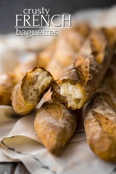 croisy french baguettes on a napkin with the title overlay reads, crusty french baguettes