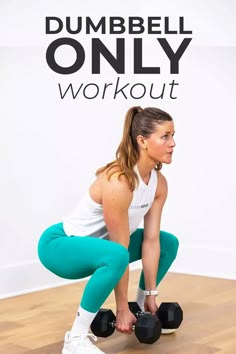 a woman squats with two dumbbells in front of her and the words dumbbell only workout