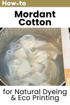 the cover of how to mordant cotton for natural dyeing and eco printing