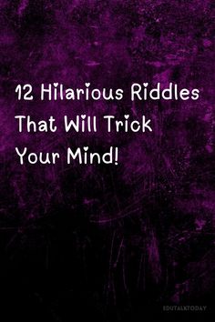 a purple background with the words, 12 hilarious riddles that will trick your mind