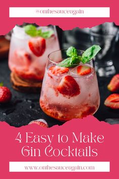 strawberry mojits with mint garnish on top and text overlay that reads 4 easy to make gin cocktails