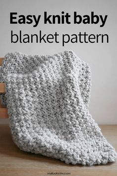 an easy knit baby blanket pattern with text overlay that says easy knit baby blanket pattern