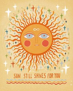 the sun still shines for you poster with stars and an image of a face