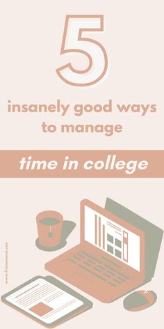 an info sheet with the words 5 ways to manage time in college