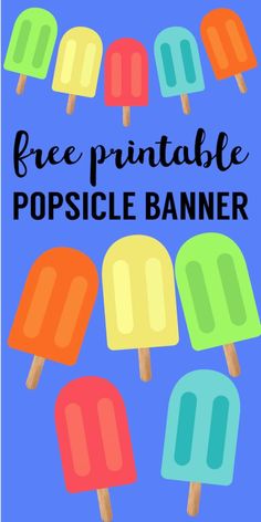 popsicle banner with the text free printable popsicle banner