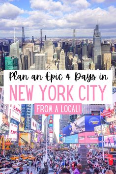 new york city with the words plan an epic 4 days in new york from a local