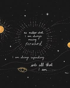 an illustration with the quote no matter what i am always moving forward, i am simply enjoying and all that i am