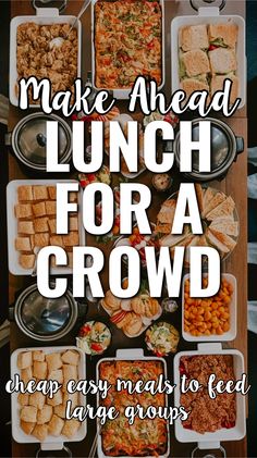 Make Ahead Lunch For a Crowd - Cheap Easy Meals For Large Groups Lunch Ideas To Feed A Crowd, Lunch Ideas For Large Group Easy Meals, Lunch For Party Food Ideas, Easy Lunches For A Group, Lunch Ideas For Potluck, Lunch Ideas Large Group, Cheap Easy Dinner For Large Group, Lunch For Crowd Simple, Easy Food Ideas For A Crowd