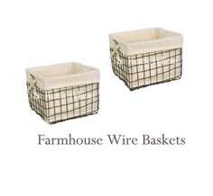 two wire baskets with the words farmhouse wire baskets