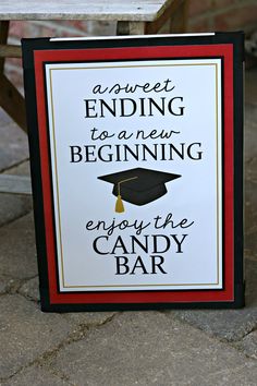 a sign that says, sweet ending to a new beginning enjoy the candy bar on it