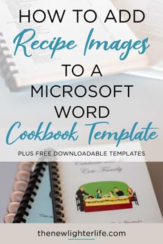 a recipe book with the title how to add recipe images to a microsoft word cookbook template