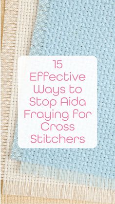 15 Effective Ways to Stop Aida Fraying for Cross Stitchers - Craft with Cartwright How To Finish Edges Of Aida Cloth, Crosstich Patterns, Finishing Cross Stitch, Cross Stitch Tips, Cross Stitch Projects Ideas, Cross Applique, Basic Hand Embroidery, Stitch Techniques, Cross Stitching Patterns