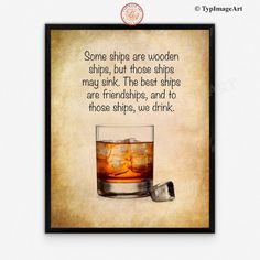 some ships are wooden ships, but those ships may sink the best ships are friends, and to those ships, we drink