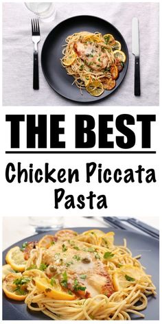 the best chicken piccata pasta recipe is shown