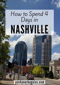 the nashville skyline with text overlaying how to spend 4 days in nashville