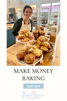 a woman standing in front of a table with baked goods on it and the words make money baking read more below