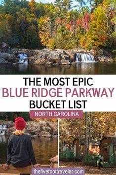 the most epic blue ridge parkway bucket list in north carolina with text overlay that reads, the most epic blue ridge parkway bucket