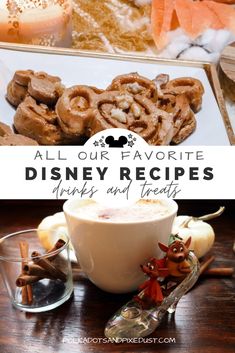 an image of disney food and treats with text overlay that reads, all our favorite disney recipes