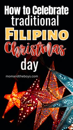 the words how to celebrate traditional filipino christmas day on top of colorful stars