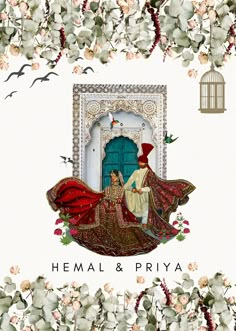 an ornate frame with flowers and birds around it, containing the words hemal & priya