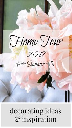 some pink flowers are in a vase with the words home tour 2017 on it and an image