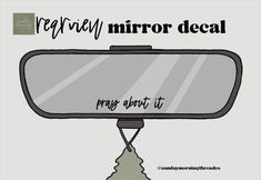 a mirror that has the words pray, mirror decal on it