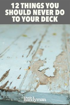 an old book with the title 12 things you should never do to your deck on it