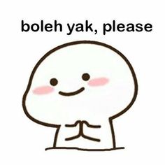 an image of a cartoon character with the words boleh yak, please