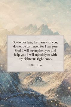 a painting with the words, so do not fear for i am with you