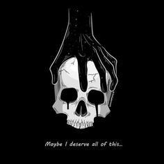 a black and white skull with the words maybe i observe all of this on it